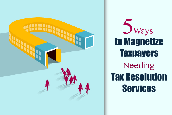 IRS-Solutions-blog-1709-magnetize-taxpayers